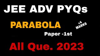 Parabola jee advanced pyqs2023 all questions [upl. by Ardnasella]