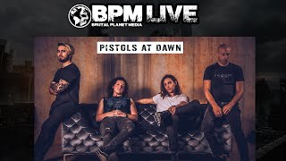 BPM Live w Pistols at Dawn [upl. by Dranyam]