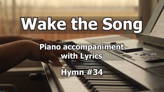 Wake the Song  Worship Hymn Piano w Lyrics [upl. by Marlene578]