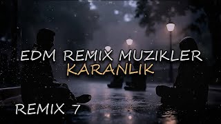 Karanlık  EDM REMIX MUSIC  ELECTRO HOUSE  EDM  POP  ARABESK RECORDZ  2024 [upl. by Adnilak]