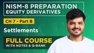 NISM  8 Equity Derivatives Exam 2024  FULL COURSE  Chapter 7 Part  B [upl. by Codie]