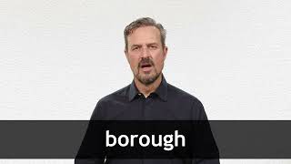 How to pronounce BOROUGH in American English [upl. by Ty]