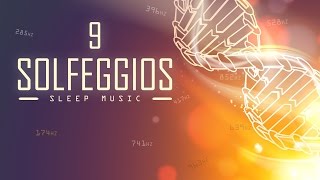 All 9 Solfeggio Frequencies  A Sleep Meditation Music Playlist [upl. by Giesecke]