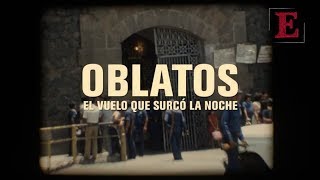 OBLATOS El vuelo que surcó la noche de Acelo Ruiz [upl. by Carolee]