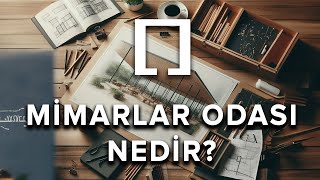 Mimarlar Odası Nedir [upl. by Wenz652]