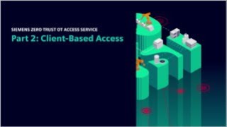 Tutorial 2 Zero Trust OT Access Service for ClientBased Access [upl. by Jennings]