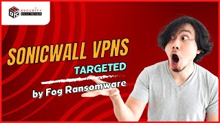 SonicWall VPNs Targeted by Fog Ransomware Corporate Networks Under Attack [upl. by Anaira556]