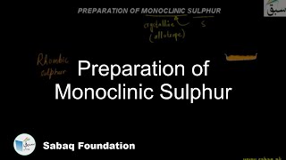 Preparation of Monoclinic Sulphur Chemistry Lecture  Sabaqpk [upl. by Trefor]