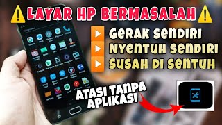 Cara Mengatasi Layar Hp Bergerak Sendiri Tanpa Aplikasi 2022  Cara Mengatasi Touchscreen Erorr [upl. by Sorvats524]