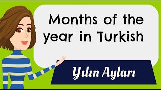 Months of the year in Turkish Yılın ayları A1 Turkish  Basic Turkish [upl. by Adriene254]