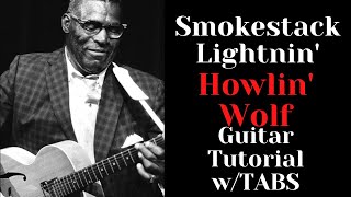 Smokestack Lightning  HOWLIN WOLF Guitar Tutorial wTABS [upl. by Aidan]