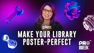 Plex Pro Week 24 Make Your Library PosterPerfect [upl. by Heins]