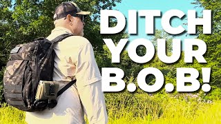 Ditch Your Bug Out Bag  Build A Go Bag Instead bugoutbag [upl. by Aneeg]