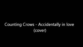 Counting Crows  Accidentally in love  Shrek song cover [upl. by Assenahs]