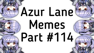 Azur Lane Memes 114 [upl. by Ruffo]