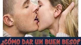 ¿Cómo Dar Un BUEN Beso  Silviad8a [upl. by Kong]