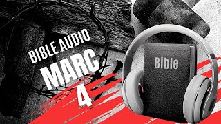 MARC 4  LA BIBLE AUDIO avec textes [upl. by Onaicilef]