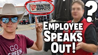 Tractor Supply EMPLOYEE Speaks Out • BYE BYE Tractor Supply [upl. by Airetas]