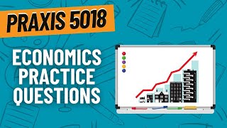 Practice Questions for Economics  Praxis Elementary Education 5018 [upl. by Trellas604]