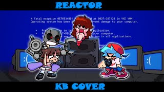 Reactor But KB Sings it  Vs Impostor v4  Friday Night Funkin [upl. by Flora]