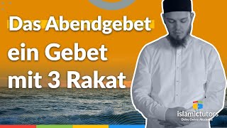 Das Abendgebet Maghrib Aksam  ein Gebet mit 3 Rakat Stufe 33 [upl. by Dripps769]