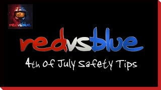 Season 2  4th of July Safety Tips PSA  Red vs Blue [upl. by Queena35]