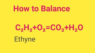 C2H2O2CO2H2O Balanced Combustion Equation Combustion of C2H2Ethyne balanced equation [upl. by Gillie]