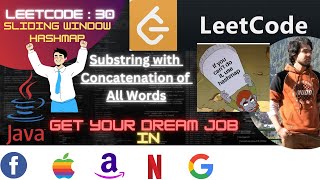 LeetCode30 Substring with Concatenation of all Words 🚀Get into DROPBOX  SKYPE  TINDER  YOUTUBE [upl. by Marne435]