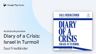 Diary of a Crisis Israel in Turmoil by Saul Friedländer · Audiobook preview [upl. by Ditzel196]