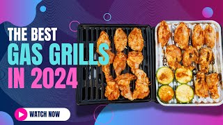 Best Gas Grills 2024  Find Your Ideal Gas Grill [upl. by Navak418]