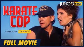 Karate Cop  Full Tagalog Dubbed Action Movie [upl. by Giuditta]