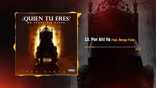 Ñengo Flow x Big Pappa  Por Ahi Va Official Audio [upl. by Phillida]