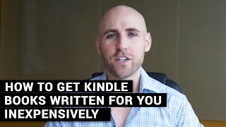 How To Get Kindle Books Written For You Inexpensively [upl. by Bernita]