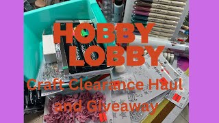 Hobby Lobby craft clearance haul amp giveaway 72524 [upl. by Handel995]