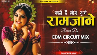 Dj SarZen Song  Ram Jaane  Kahate Hain Log Mujhe  EDM Circuit Mix  Remix Song  Trendi  TooFan [upl. by Aelam167]