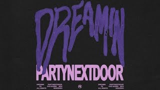 PARTYNEXTDOOR  Dreamin Slowed n Reverb [upl. by Hebert]