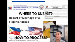 Report of Marriage to Philippine Consulate General in USA LAHow to ProcessFilipinos Married Abroad [upl. by Litt]