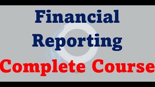 Financial Reporting Conceptual Framework Complete Crash Course [upl. by Eiresed350]