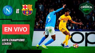 🚨 NAPOLI vs BARCELONA EN VIVO 🔥 UEFA CHAMPIONS LEAGUE  OCTAVOS DE FINAL  IDA [upl. by Nani509]