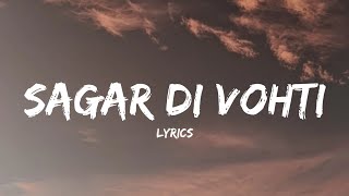 Sagar Di Vohti Lyrics  Immediately koi meri majburi  Chheti De Drivery Sikha  Insta Trending [upl. by Akcir]