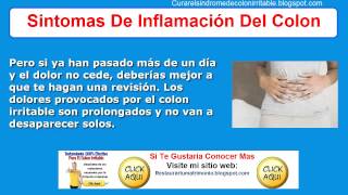 Sintomas De Inflamacion Del Colon  Como Curar El Colon Irritable [upl. by Eyot936]