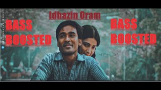 IDHAZHIN ORAM  BASS BOOSTED  3moonu  TAMIL  DHANUSH  SHRUTI HAASAN  TECHPLAZZAMUSIC [upl. by Assyle454]