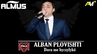 Alban Plovishti  Dora me byrzylyke Official Audio [upl. by Laoj69]