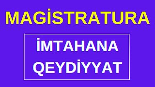 MAGİSTRATURA İMTAHANINA QEYDİYYAT  2023 [upl. by Corin642]