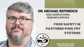 Dr Michael Rothrock  Food safety in pasturedpoultry systems [upl. by Cecelia]