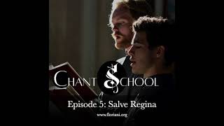 Chant School Podcast Ep 5 Learn to Sing Salve Regina [upl. by Kohl]