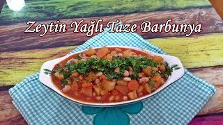 Zeytin Yağlı Taze Barbunya Tarifi [upl. by Blanc]