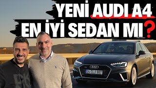 Yeni Audi A4  En İyi Sedan mı [upl. by Benge859]