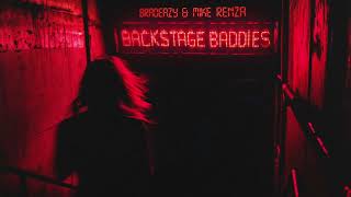 bradeazy amp Mike Renza – Backstage Baddies Official Audio [upl. by Faxon]