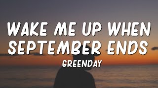 Green Day  Wake Me Up When September Ends Lyrics [upl. by Eelyam]